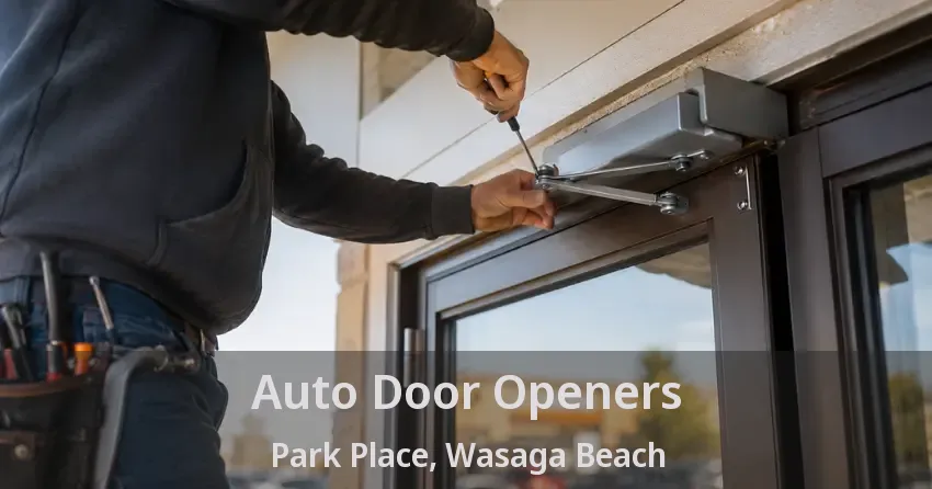 Auto Door Openers Park Place, Wasaga Beach - ON