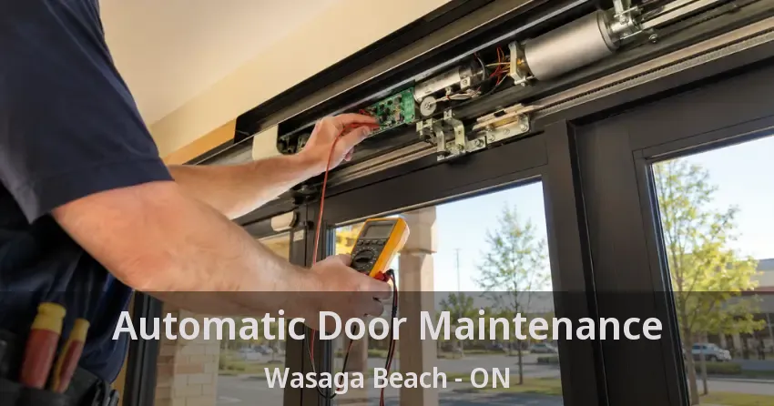 Automatic Door Maintenance Wasaga Beach - ON