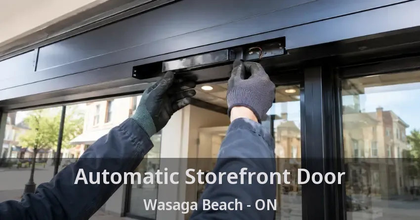 Automatic Storefront Door Wasaga Beach - ON