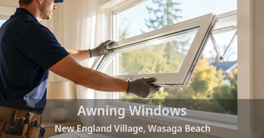 Awning Windows New England Village, Wasaga Beach - ON