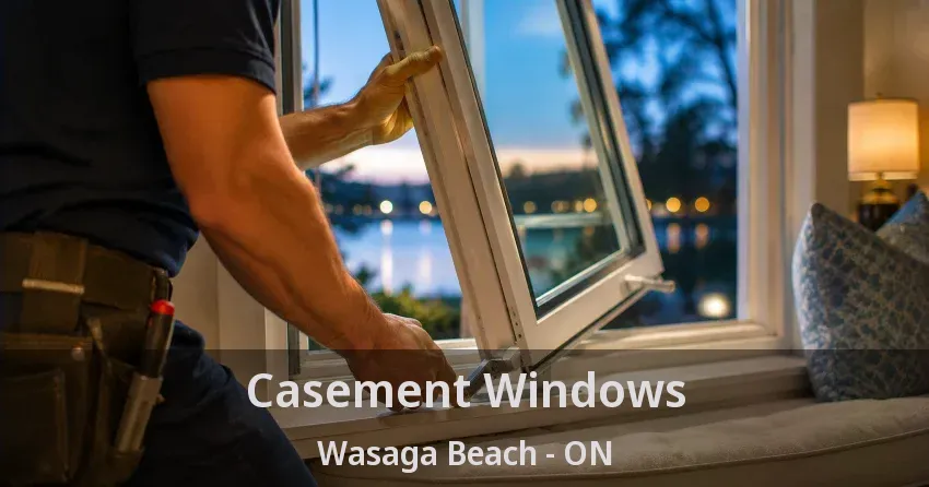 Casement Windows Wasaga Beach - ON