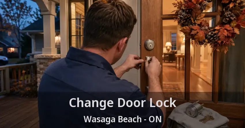 Change Door Lock Wasaga Beach - ON