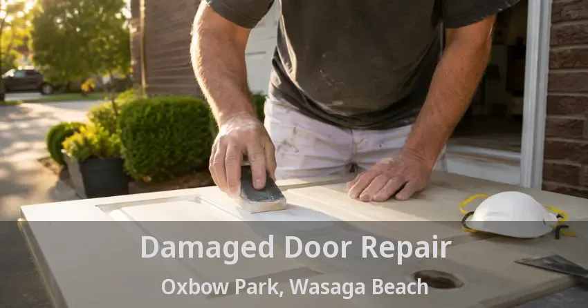Damaged Door Repair Oxbow Park, Wasaga Beach - ON