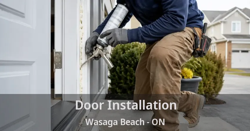 Door Installation Wasaga Beach - ON