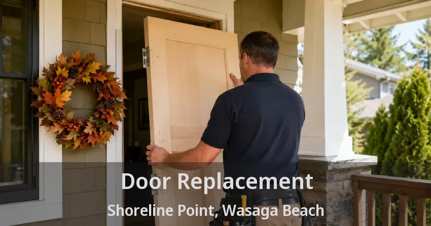 Door Replacement Shoreline Point, Wasaga Beach - ON