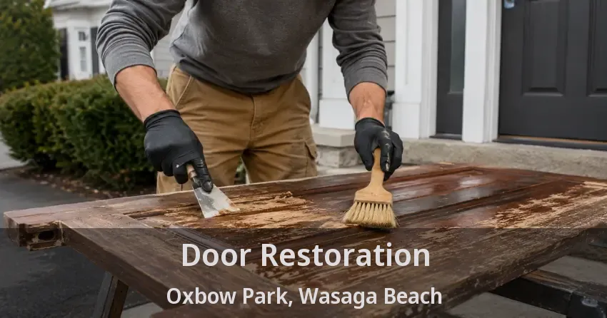 Door Restoration Oxbow Park, Wasaga Beach - ON