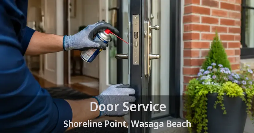 Door Service Shoreline Point, Wasaga Beach - ON