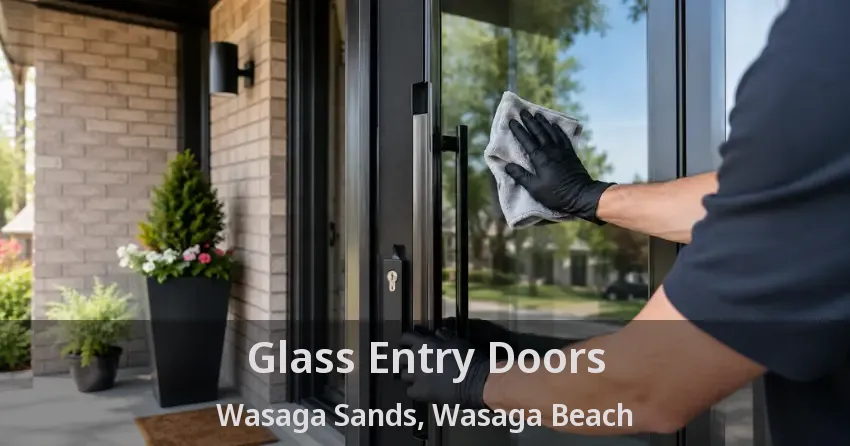Glass Entry Doors Wasaga Sands, Wasaga Beach - ON
