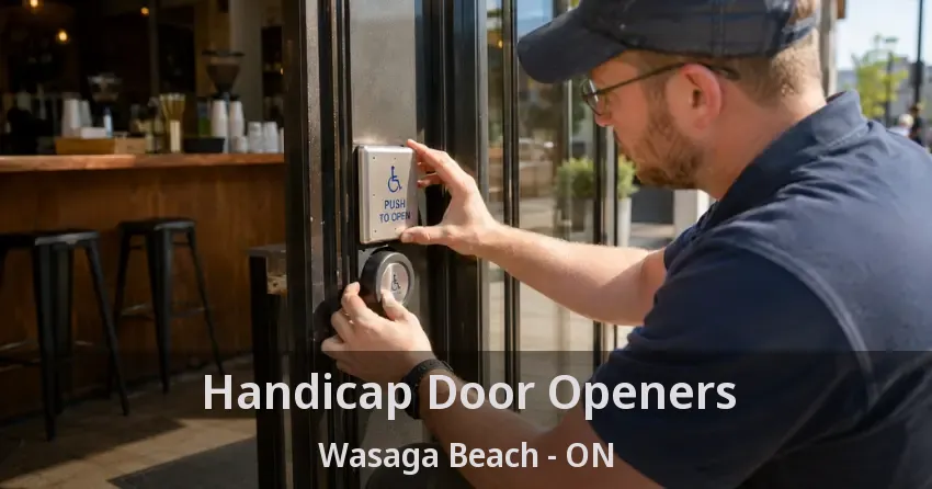 Handicap Door Openers Wasaga Beach - ON