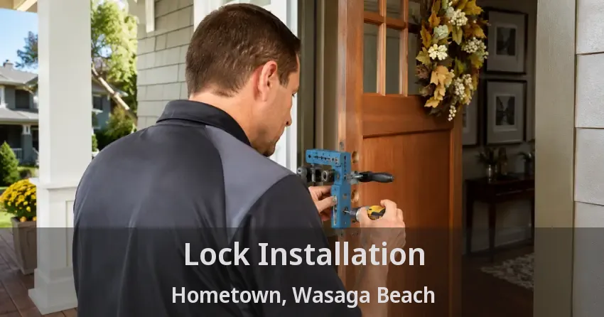 Lock Installation Hometown, Wasaga Beach - ON