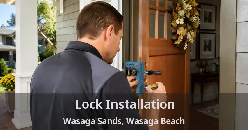 Lock Installation Wasaga Sands, Wasaga Beach - ON