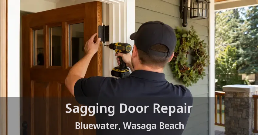 Sagging Door Repair Bluewater, Wasaga Beach - ON