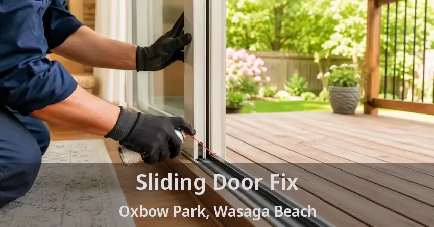 Sliding Door Fix Oxbow Park, Wasaga Beach - ON