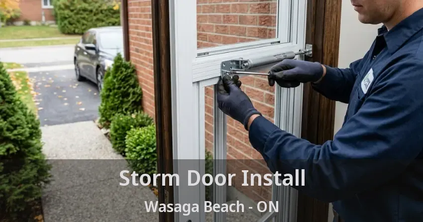 Storm Door Install Wasaga Beach - ON